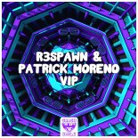 R3SPAWN & Patrick Moreno - VIP (Extended Mix)
