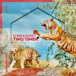 SUBB & NuKey - Two Timer (Extended Mix)