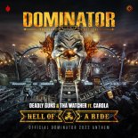 Deadly Guns, Tha Watcher, Carola - Hell Of A Ride (Official Dominator 2022 Anthem)