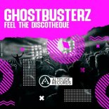 Ghostbusterz - Feel the Discotheque (Original Mix)