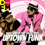 Mark Ronson feat. Bruno Mars — Uptown funk (Ayur Tsyrenov DFM remix)