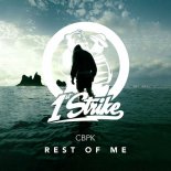 CBPK - Rest Of Me (Orginal Mix)