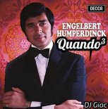 Engelbert Humperdinck vs Alberto Urso - Quando³ (DJ Giac Mashup)