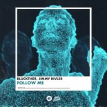 Bluckther & Jimmy Rivler - Follow Me ( Orginal Mix)