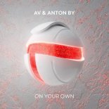 AV & Anton By - On Your Own (Extended Mix)