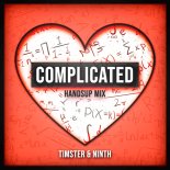Timster & Ninth - Complicated (Handsup Mix)