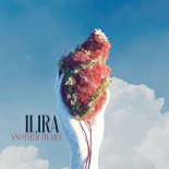ILIRA - Another Heart