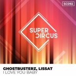 Ghostbusterz & Lissat - I Love You Baby (Original Mix)