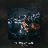 Killteq & D.Hash - City Lights (Orginal Mix)
