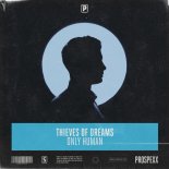 Thieves Of Dreams - Only Human