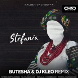 Kalush Orchestra - Stefania (Butesha & DJ Kleo Radio Edit)