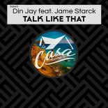 Din Jay, Jame Starck - Talk Like That (Extended Mix)