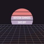 Royston Summers - Days Off (Original Mix)