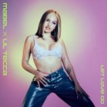 Mabel feat. Lil Tecca - Let Love Go (Orginal Mix)