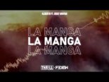 Alberto - La Manga feat. Josef Bratan (THR!LL & DJ FEKTON REMIX) (Extended)