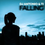 Dj Antonio & Ti - Falling (Orginal Mix)