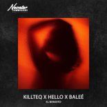 KiLLTEQ, HELLO & Baleé - El Bandito (Orginal Mix)
