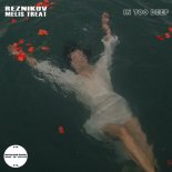 Reznikov & Melis Treat - In Too Deep (Orginal Mix)