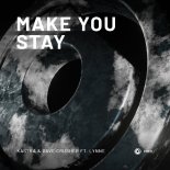 Kastra & Dave Crusher Feat. Lynne - Make You Stay (Extended Mix)
