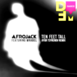 Afrojack feat. Wrabel — Ten feet tall (Ayur Tsyrenov DFM remix)