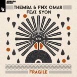 Themba & FNX OMAR Feat. SYON - Fragile (Original Mix)