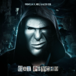 Frontliner & Nolz & Alter Ego - Get Psycho (Extended Mix)