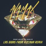 Ava Max - Maybe You’re The Problem (Las Bibas From Vizcaya Remix)