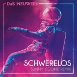DaS NEUWERK - Schwerelos (Sunny Cookie Remix)