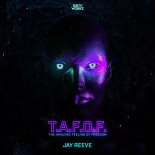 Jay Reeve - T.A.F.O.F. (Extended Mix)