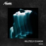 KiLLTEQ & D.HASH - Broken (Radio Mix)