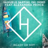 Samuele Sartini & Oki Doro Feat. Alexandra Prince - Ready Or Not (Extended Mix)