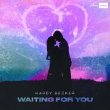 HARDY BECKER - Waiting For You (Original Mix)