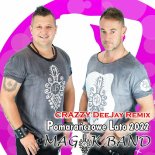 Magik Band - Pomarańczowe Lato 2022 (Crazzy DeeJay Remix)