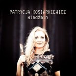 PATRYCJA KOSIARKIEWICZ - Wiedźmin (Radio Edit)