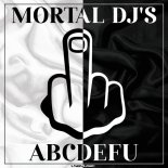 Mortal DJ's - ABCDEFU (Extended Mix)