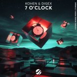 Kohen & DigEx - 7 O'Clock (Extended Mix)