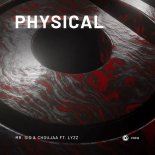 Mr. Sid & Choujaa Feat. LYZZ - Physical (Extended Mix)