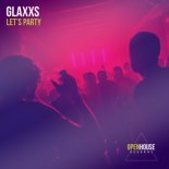 Glaxxs - Let's Party (Extended Mix)