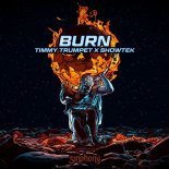 Timmy Trumpet & Showtek - Burn (Original Mix)