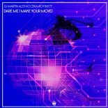 DJ Martin, Alex Nocera, Roy Batty - Dare Me (Extended Mix)