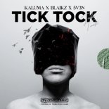 KALUMA, BLAIKZ & 5V3N - Tick Tock (Radio Edit)