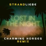 Strandliebe, Charming Horses - Lost In The Night (Remix)