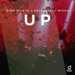 Dino Mileta & Delpretti Feat. Micah - Up