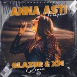 ANNA ASTI - По Барам (Glazur & XM Remix)(Radio Edit)