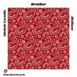 Michele Cartello, Alvilianx - Brother (Original Mix)