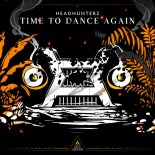 Headhunterz - Time To Dance Again