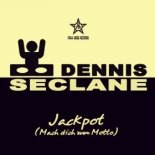 DENNIS SECLANE - Jackpot (Mach dich zum Motto) (Radio Cut)