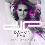 Damon Paul - Play My Game (Radio Edit)