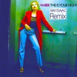 Amber - This Is Your Night (RAY ISAAC Extended Remix)