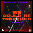 Gabry Ponte x LUM!X feat. Daddy DJ - We Could Be Together (Extended Mix) Dimar Re-Boot